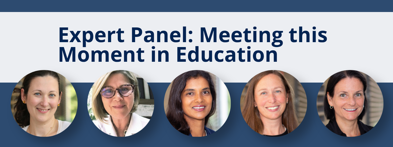 Expert Panel: Meeting this Moment in Education
